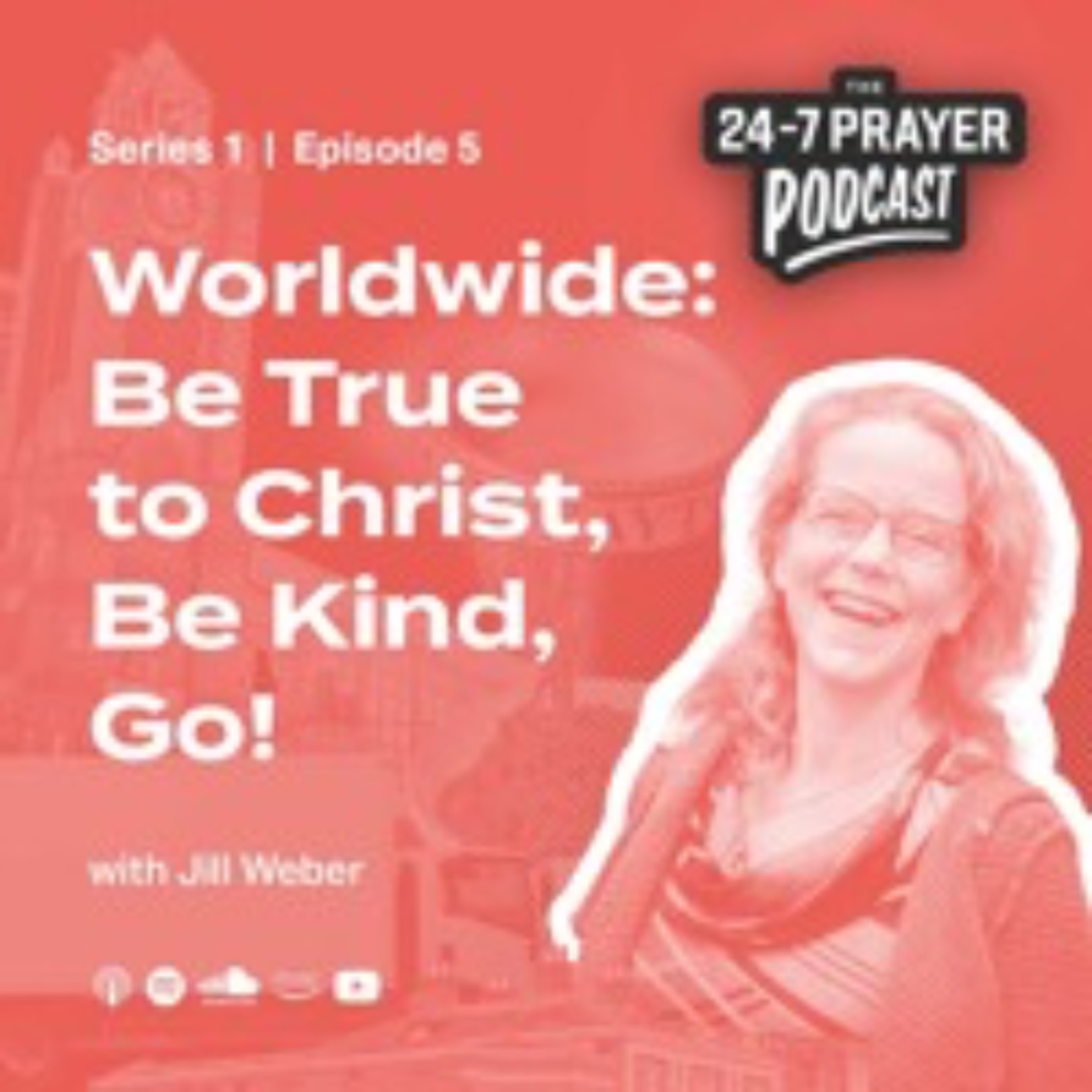 Be True to Christ, Be Kind, Go! – Jill Weber, OMS, Worldwide episode artwork