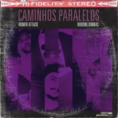 Romer Attack & Rodone Dimbas feat. DJ F-Zero - Caminhos Paralelos (beat Ameno 82)