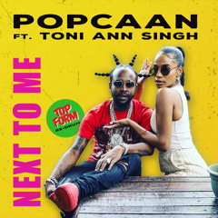 Popcaan ft. Toni-Ann Singh - Next To Me (Top Form Re-Drum)