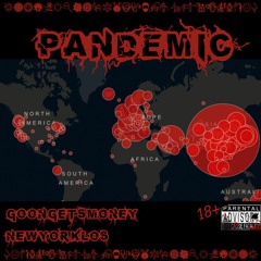 GoonGetsMoney X NewYorkLo$ - ☣Pandemic☣