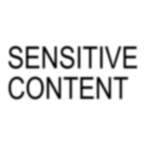 SENSITIVE CONTENT