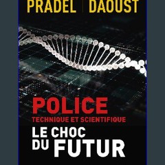 PDF/READ ✨ Police technique et scientifique: Le choc du futur (French Edition) Full Pdf