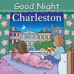 free PDF ✏️ Good Night Charleston (Good Night Our World) by  Mark Jasper &  Cooper Ke