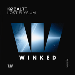 KØBALTT - Lost Elysium (Original Mix) [WINKED]