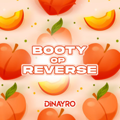 Booty op Reverse (Dinayro Remix)
