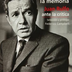 View PDF 📬 La ficcion de la memoria. Juan Rulfo ante la critica (Spanish Edition) by