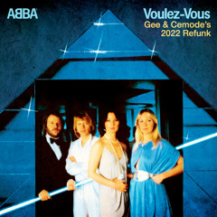 Free Download: ABBA - Voulez Vous (Gee & Cemode's 2022 Refunk)