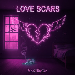 Love Scars (prod. soprettyanxiety x gusuck)