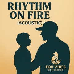 Rhythm On Fire Acoustic (Edit)