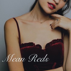 Mean Reds