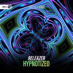 Releazer - Hypnotized (DWX Copyright Free)