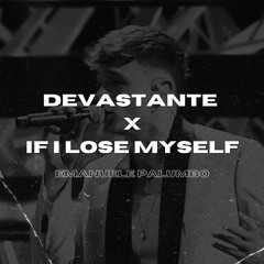 DEVASTANTE X IF I LOSE MYSELF (Olly, Alesso, OneRepublic) Emanuele Palumbo MASHUP