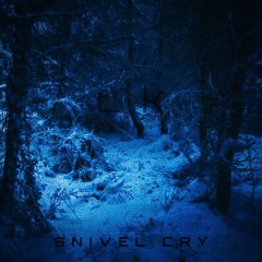 Lk - snivel cry