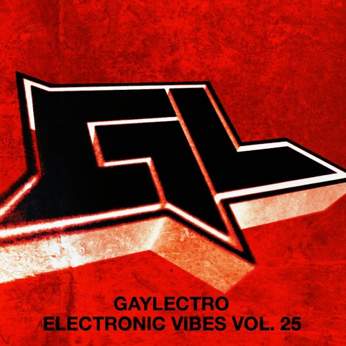 GAYLECTRO - ELECTRONIC VIBES VOL. 25