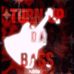 TURN UP DA BASS ( TUDB )  -  NIKO