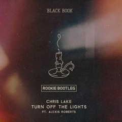 Chris Lake - Turn Off The Lights (RØØKIE Bootleg)