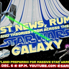 Let's Talk All The Latest News, Rumors And Theories Fromm All Across The Star Wars Galaxy!