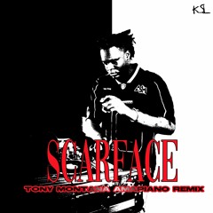 SCARFACE (TONY MONTANA AMAPIANO REMIX)