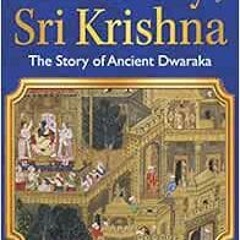 Open PDF In the Lost City of Sri Krishna: The Story of Ancient Dwaraka by Vanamali
