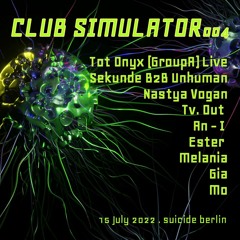 Opening @ ClubSimulator004 (15.07.2022)
