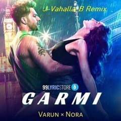 Garmi Song | Street Dancer 3D | J-Vahalla-B Remix