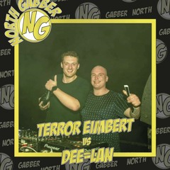 Terror Eimbert & Dee-Lan @ North Gabber Invites Team Gabber (Time Club) [180 - 260 BPM] (Revisit)
