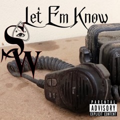 Let Em Know (Prod. Anabolic Beatz) - Something Wicked