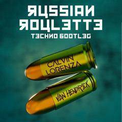 Russian Roulette [Calvin Lorenza & Van Hendrick Bigroom Techno Bootleg]