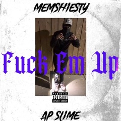 Ap Slime X Shiesty - Fuck Em Up