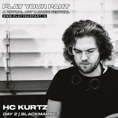 Hc Kurtz - Play Your Part @ Blackmarket
