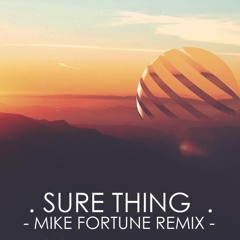 Sure Thing (Mike Fortune Remix)