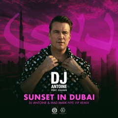 Sunset In Dubai (DJ Antoine vs Mad Mark NYE VIP Remix)