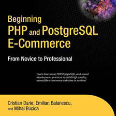 free PDF 💛 Beginning PHP and PostgreSQL E-Commerce: From Novice to Professional (Beg