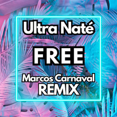 Ultra Nate - Free (Marcos Carnaval Remix)