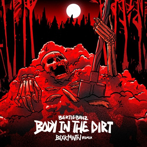 BertieBanz - Body In The Dirt (BLXK MNTN Remix)