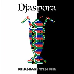 Djaspora's Milkshake Amapiano Mix
