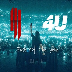 Skrillex - First Of The Year (4U DnB Flip) FREE DOWNLOAD