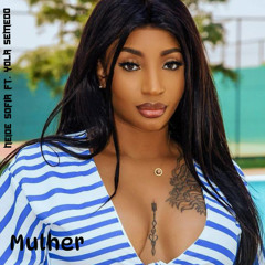 Mulher (feat. Yola Semedo)