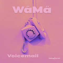 PREMIERE: WäMä - Voicemail