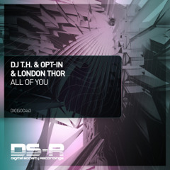 DJ T.H & Opt-In & London Thor - All Of You