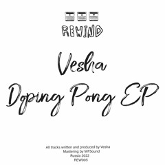 PREMIERE: Vesha - Doping Pong [Rewind Ltd]