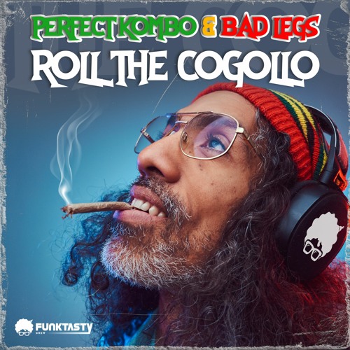 Bad Legs & Perfect Kombo - Roll The Cogollo (Original Mix) - [ OUT NOW !! · YA DISPONIBLE ]