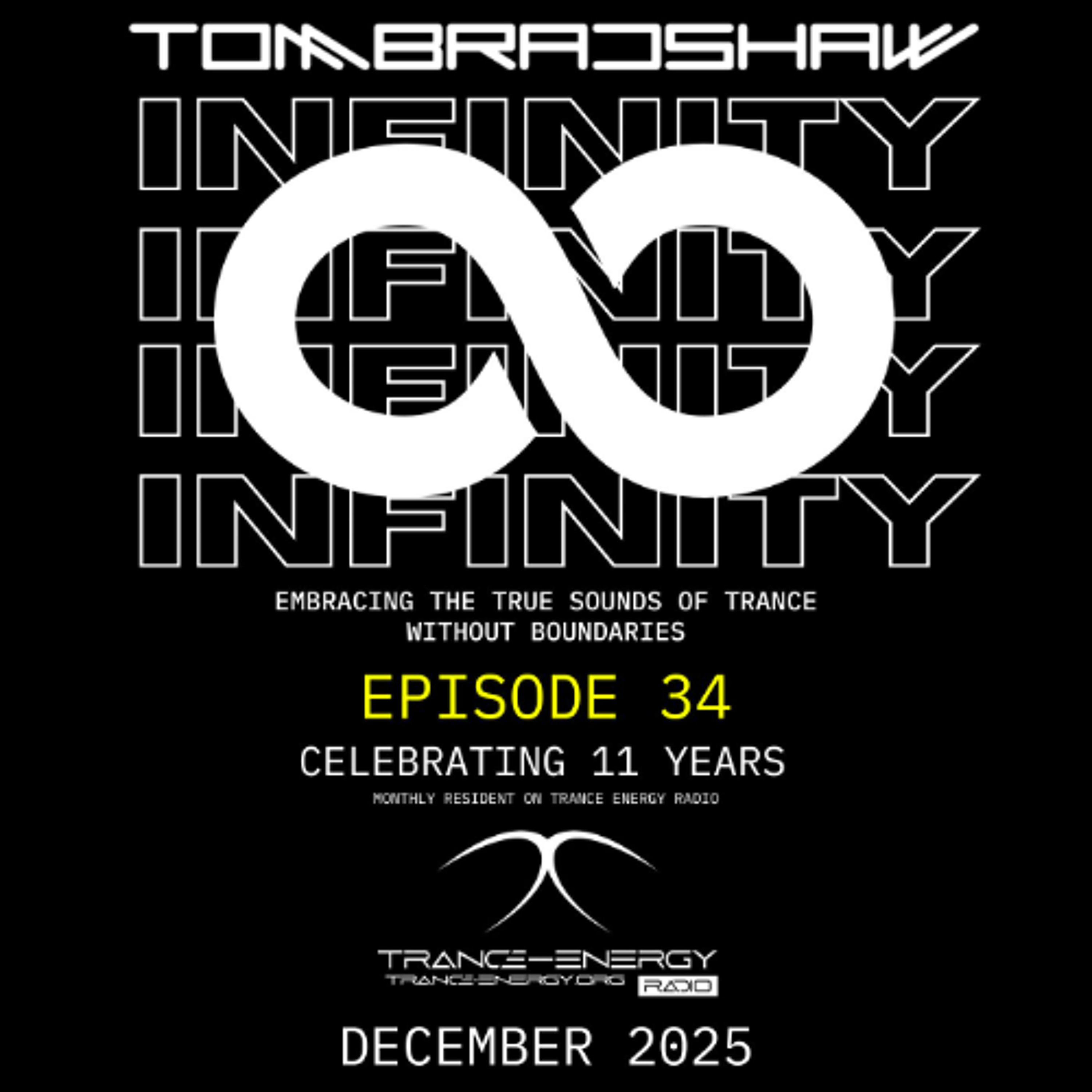 Tom Bradshaw - Infinity 34 , End Of Year | 11 Years On Trance Energy Radio Special  [December 2025]