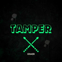 Khaer - Tamper (Original Mix)