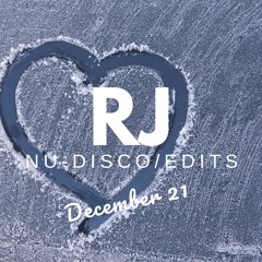 RJ Nu-Disco & Edits Mix December 2021
