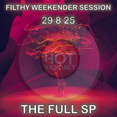 FILTHY WEEKENDER 29 8 25