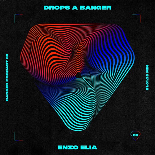 Banger Podcast #09 by Enzo Elia