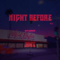 @YOUNGSIMT2R - NIGHT BEFORE PT.2 FT. @SEVSTACCZZ @WOCKYTRENDZ (BAPE ANTHEM)