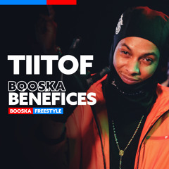 Tiitof - Booska Bénéfices (Freestyle)