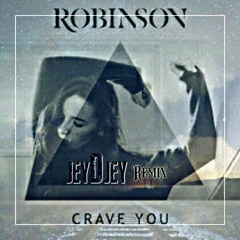 robinson crave you(jeyDjey Remix)